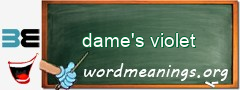 WordMeaning blackboard for dame's violet